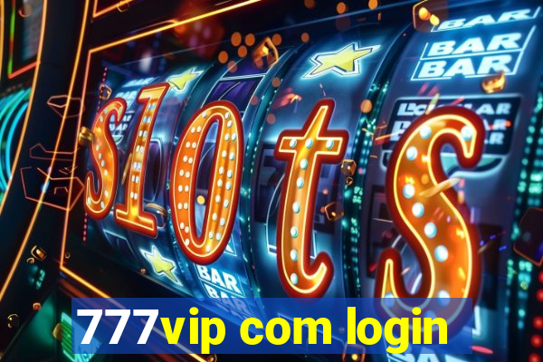 777vip com login